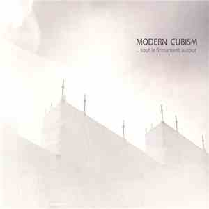 Modern Cubism - ... Tout Le Firmament Autour FLAC