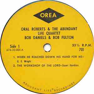Oral Roberts, The Abundant Life Quartet - Oral Roberts And The Abundant Life Quartet Bob Daniels and Bob Fulton FLAC