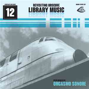 Orgasmo Sonore - Revisiting Obscure Library Music FLAC