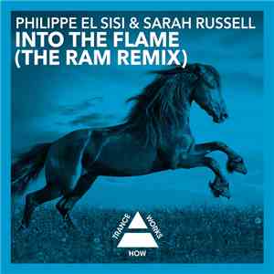 Philippe El Sisi & Sarah Russell  - Into The Flame (The RAM Remix) FLAC