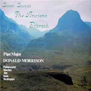Pipe Major Donald Morrison - The Ancient Pibroch FLAC