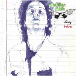 Plastilina Mosh - Tasty + B Sides FLAC