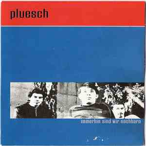 Pluesch - Immerhin Sind Wir Nachbarn FLAC