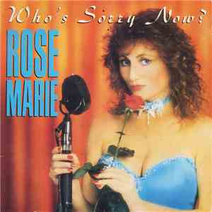 Rose Marie  - Who's Sorry Now? FLAC