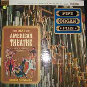 The Lowden Theatre Orchestra With Guest Organist George Montalba - The Best Of American Theatre FLAC