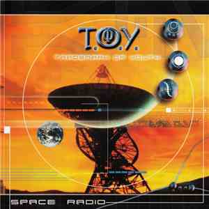 T.O.Y. - Space Radio FLAC