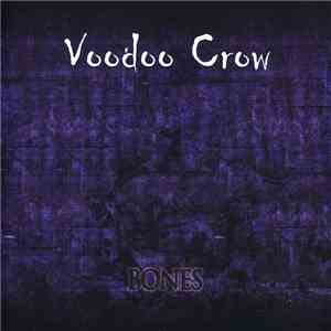 Voodoo Crow - Bones FLAC