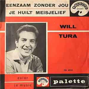 Will Tura - Eenzaam Zonder Jou / Je Huilt Meisjelief FLAC