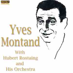 Yves Montand - With Hubert Rostaing And His Orchestra FLAC