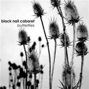Black Nail Cabaret - Butterflies FLAC