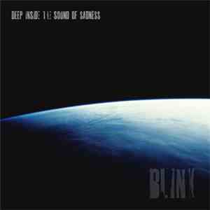 Blink - Deep Inside The Sound Of Sadness FLAC