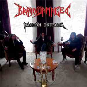 Brain Damaged  - Nación Infecta FLAC