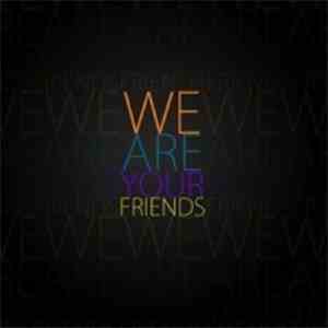 DJ Isaac - We Are Your Friends (2012 Mix) FLAC