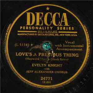 Evelyn Knight With Jeff Alexander Chorus - Love's A Precious Thing / If I Ever Love Again FLAC