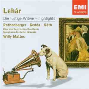 Franz Lehár, Willi Boskovsky, Anneliese Rothenberger, Nicolai Gedda - Die Lustige Witwe - Highlights FLAC