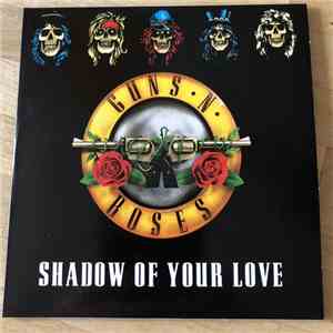 Guns N' Roses - Shadow Of Your Love FLAC