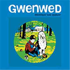 Gwenwed - Electrique Fuse Quatuor FLAC