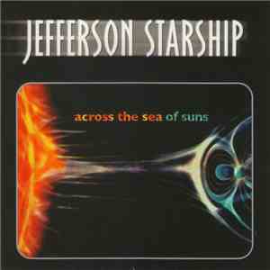 Jefferson Starship - Across The Sea Of Suns FLAC