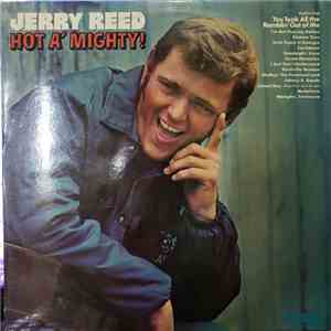 Jerry Reed - Hot A' Mighty! FLAC