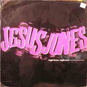 Jesus Jones - Right Here, Right Now (The Twelve Inch Mixes) FLAC