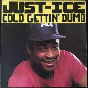 Just-Ice - Cold Gettin' Dumb FLAC