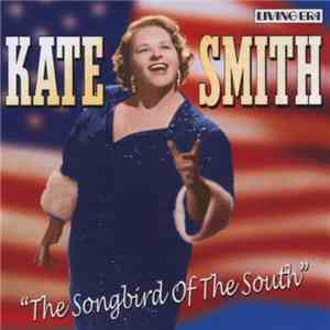 Kate Smith  - The Songbird Of The South FLAC