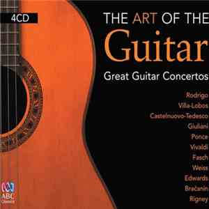 Nicola Hall, Karin Schaupp, Eduardo Fernández, Leonard Grigoryan, Slava Grigoryan, Pepe Romero - The Art Of The Guitar: Great Guitar Concertos FLAC