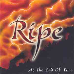 Ripe  - At The End Of Time FLAC