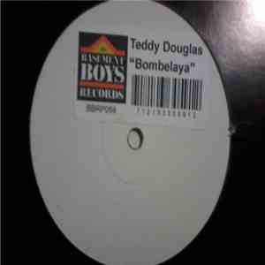Teddy Douglas - Bombelaya FLAC