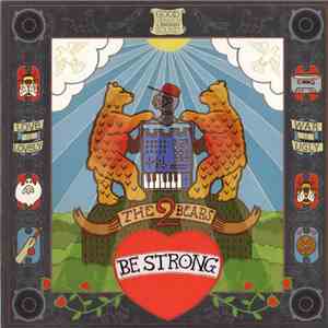 The 2 Bears - Be Strong FLAC