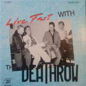 The Deathrow - Live Fast With The Deathrow FLAC