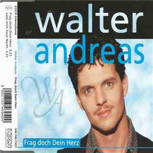 Walter Andreas - Frag Doch Dein Herz FLAC