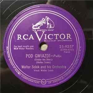 Walter Solek And His Orchestra - Pod Gwiazdi / Prawdziwy Bom FLAC