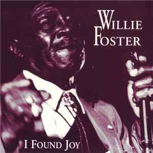 Willie Foster - I Found Joy FLAC