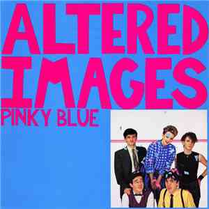 Altered Images - Pinky Blue FLAC
