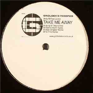 Andy M Feat Jackie - Take Me Away FLAC