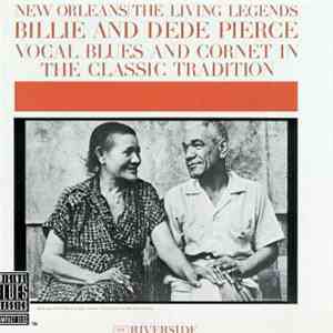 Billie And DeDe Pierce - Vocal Blues And Cornet In The Classic Tradition FLAC
