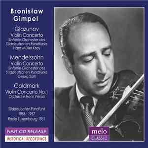 Bronislaw Gimpel / Glazunov, Mendelssohn, Goldmark - 1951-1958 FLAC