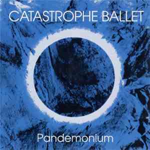 Catastrophe Ballet - Pandemonium FLAC