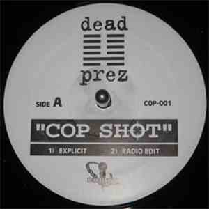 dead prez - Cop Shot FLAC