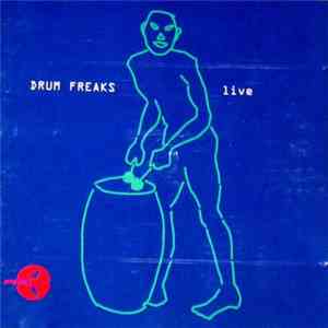 Drum Freaks - Live FLAC