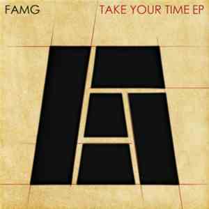 FAMG - Take Your Time EP FLAC