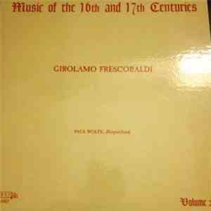 Girolamo Frescobaldi - Paul Wolfe  - Music Of The 16th And 17th Centuries FLAC