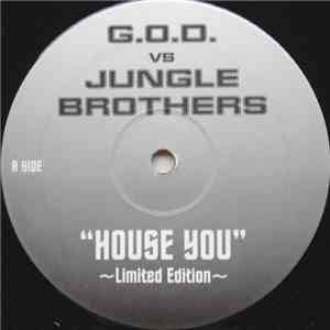 G.O.D. vs. Jungle Brothers - House You FLAC