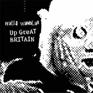 Hello Wembley - Up Great Britain FLAC