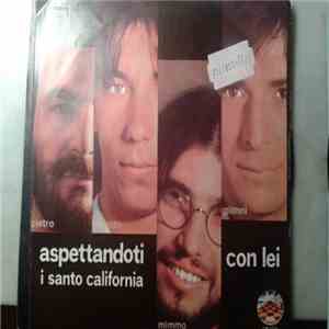 I Santo California - Aspettandoti / Con Lei FLAC