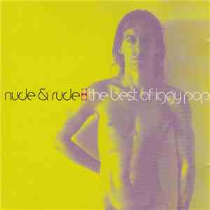 Iggy Pop - Nude & Rude: The Best Of Iggy Pop FLAC