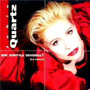 Jakie Quartz - Que Sont-Ils Devenus ? (La Photo) FLAC