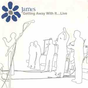 James - Getting Away With It...Live FLAC