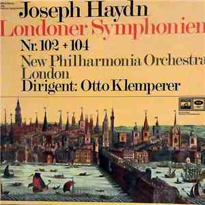 Joseph Haydn, Otto Klemperer, New Philharmonia Orchestra - Londoner Symphonien Nr. 102 + 104 FLAC